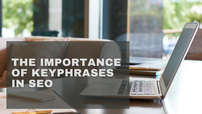 The Importance of Keyphrases in SEO