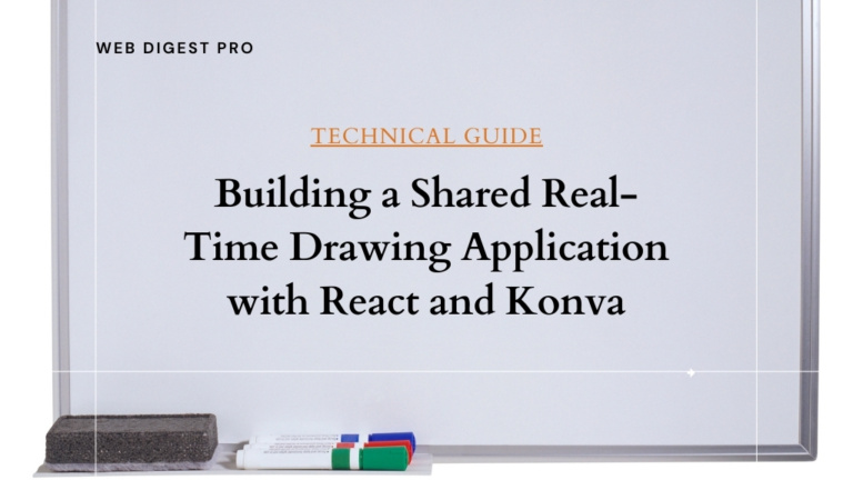 Building a Shared Real-Time Drawing Application with React and Konva