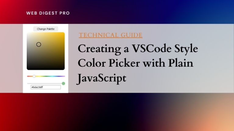 Creating a VSCode Style Color Picker with Plain JavaScript