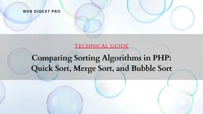 Sorting Algorithms in PHP: Quick Sort, Merge Sort, and Bubble Sort