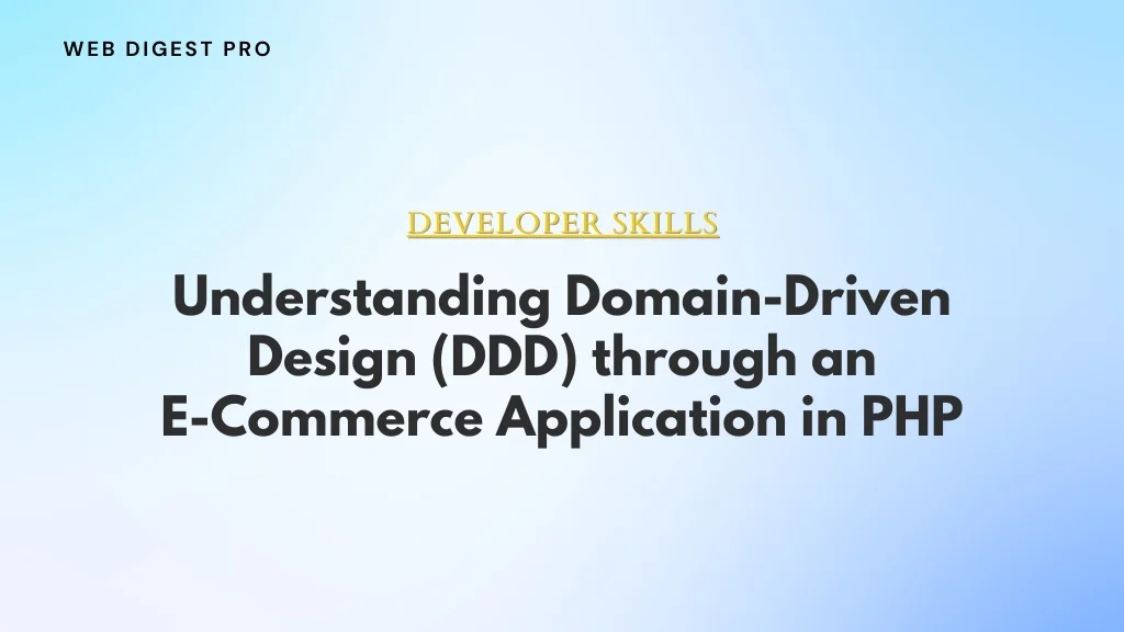 Domain-Driven Design (DDD) in E-Commerce Applications